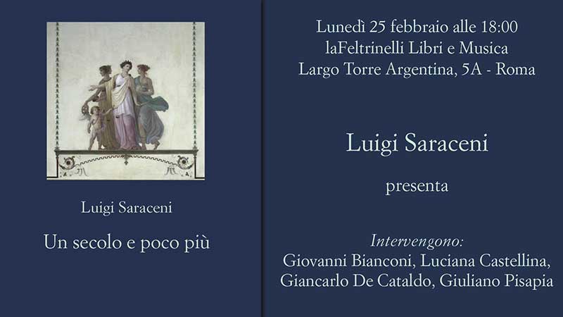 Luigi Saraceni presenta “Un&nbsp;secolo e poco più”
